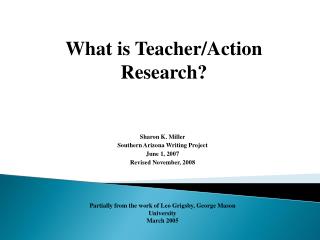 What is Teacher/Action Research?