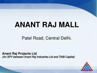 Anant Raj Projects Ltd (An SPV between Anant Raj Industries Ltd and TAIB Capital)