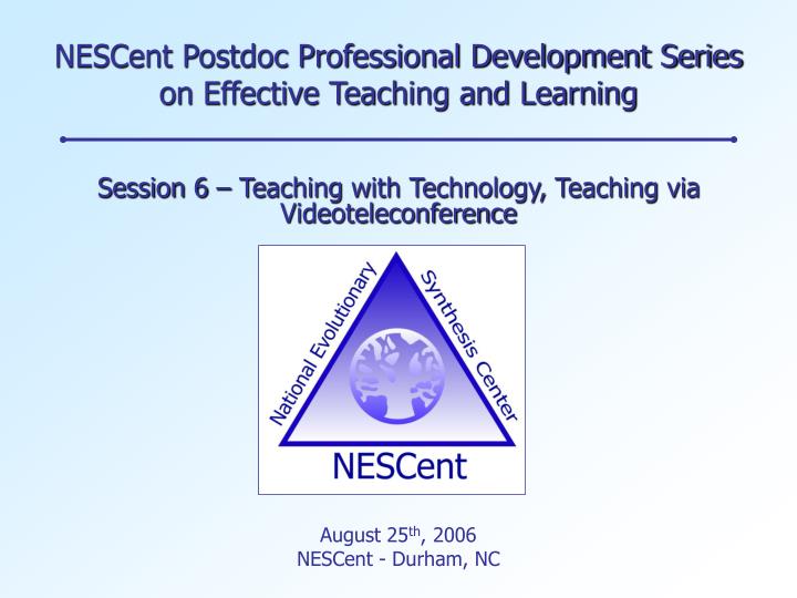 nescent postdoc professional development series on effective teaching and learning