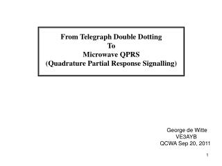From Telegraph Double Dotting To Microwave QPRS (Quadrature Partial Response Signalling)