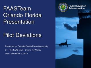 FAASTeam Orlando Florida Presentation Pilot Deviations