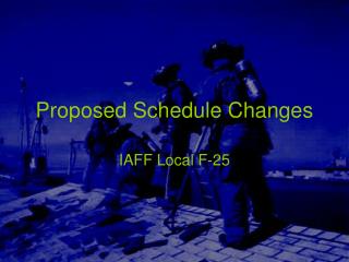 Proposed Schedule Changes
