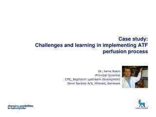 Case study: Challenges and learning in implementing ATF perfusion process