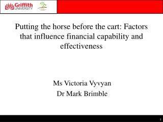 Putting the horse before the cart: Factors that influence financial capability and effectiveness