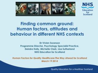 Finding common ground: Human factors, attitudes and behaviour in different NHS contexts