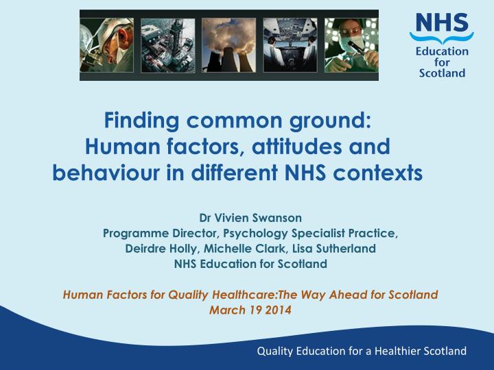 finding common ground human factors attitudes and behaviour in different nhs contexts