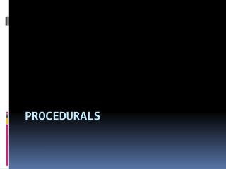 PROCEDURALS