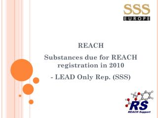 REACH Substances due for REACH registration in 2010 - LEAD Only Rep. (SSS)