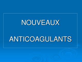 nouveaux anticoagulants