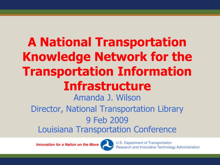 a national transportation knowledge network for the transportation information infrastructure