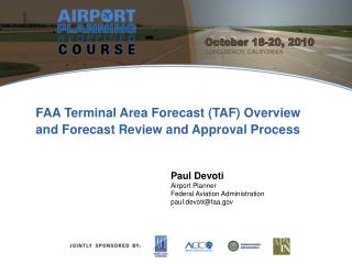 Paul Devoti Airport Planner Federal Aviation Administration paul.devoti@faa