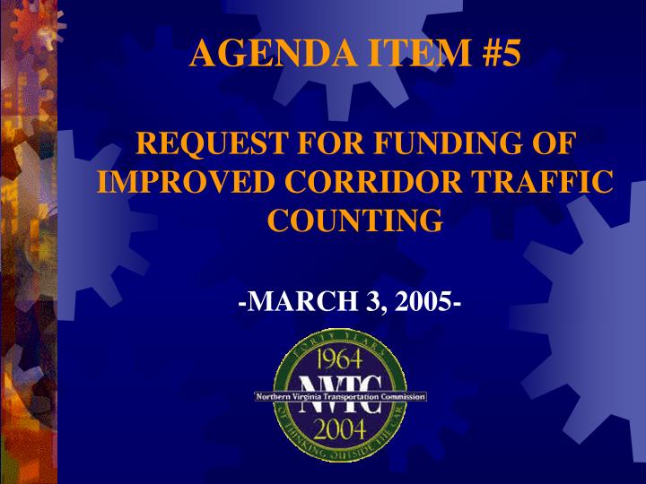 agenda item 5 request for funding of improved corridor traffic counting