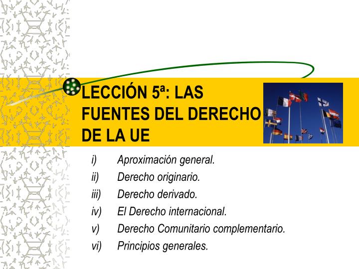 lecci n 5 las fuentes del derecho de la ue