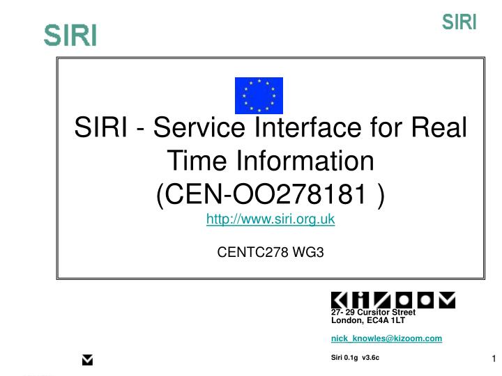 siri service interface for real time information cen oo278181 http www siri org uk centc278 wg3