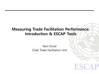 Measuring Trade Facilitation Performance: Introduction &amp; ESCAP Tools