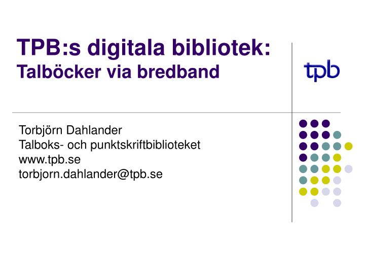 tpb s digitala bibliotek talb cker via bredband