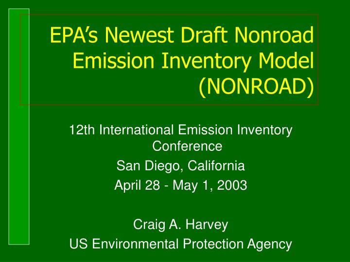 epa s newest draft nonroad emission inventory model nonroad