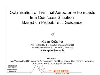 Optimization of Terminal Aerodrome Forecasts In a Cost/Loss Situation