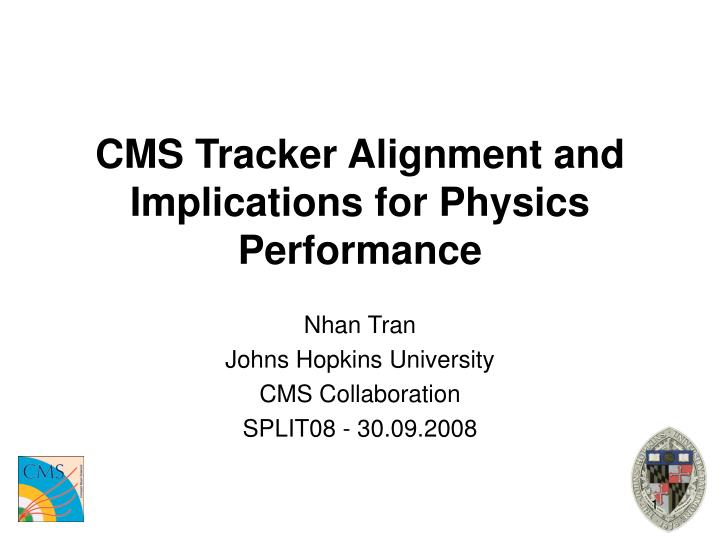 cms tracker alignment and implications for physics performance