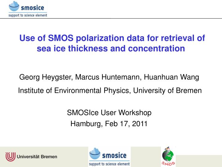 use of smos polarization data for retrieval of sea ice thickness and concentration