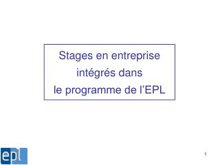 stages en entreprise int gr s dans le programme de l epl