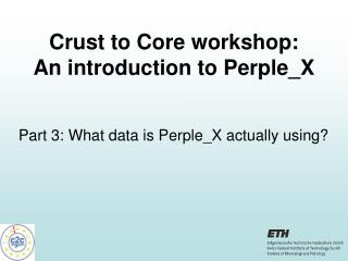 Part 3: What data is Perple_X actually using?