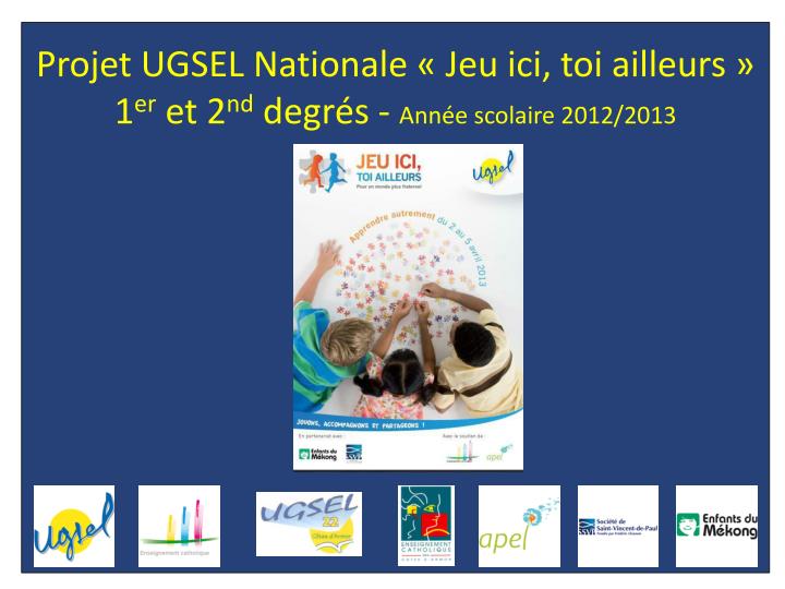 projet ugsel nationale jeu ici toi ailleurs 1 er et 2 nd degr s ann e scolaire 2012 2013