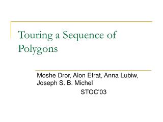 Touring a Sequence of Polygons