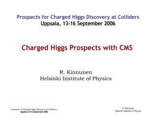 Charged Higgs Prospects with CMS