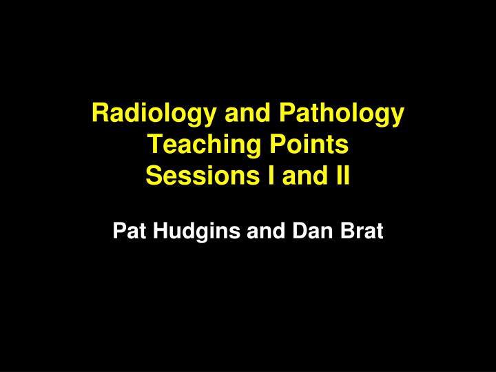 radiology and pathology teaching points sessions i and ii