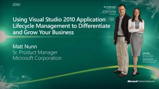 Using Visual Studio 2010 Application Lifecycle Management to Differentiate and Grow Your Business