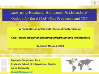 Emerging Regional Economic Architecture: Outlook for the ASEAN-Plus Processes and TPP