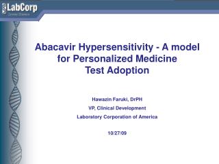 Abacavir Hypersensitivity - A model for Personalized Medicine Test Adoption