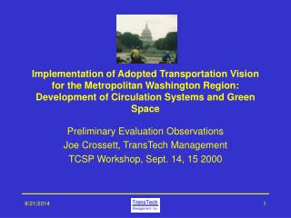 Preliminary Evaluation Observations Joe Crossett, TransTech Management
