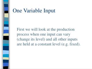 One Variable Input