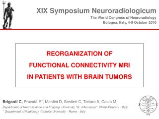 REORGANIZATION OF FUNCTIONAL CONNECTIVITY MRI IN PATIENTS WITH BRAIN TUMORS