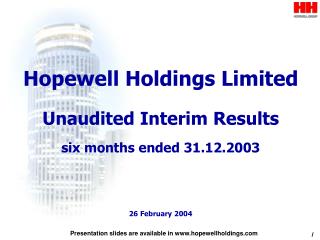 Hopewell Holdings Limited Unaudited Interim Results six months ended 31.12.2003 26 February 2004