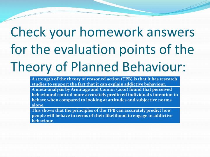 check your homework answers for the evaluation points of the theory of planned behaviour