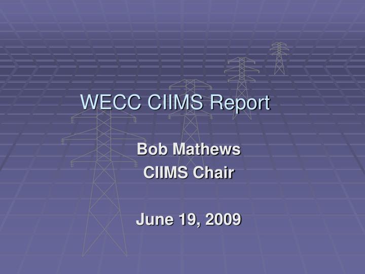 wecc ciims report
