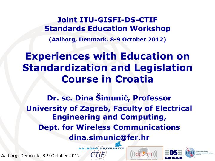 experiences with education on standardization and legislation course in croatia