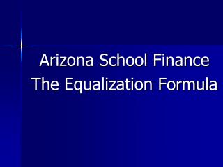 Arizona School Finance The Equalization Formula