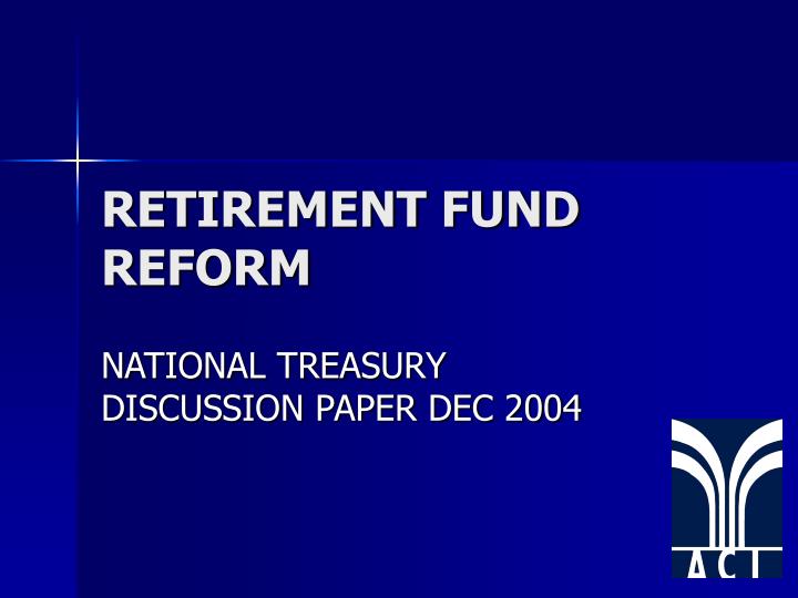 retirement fund reform