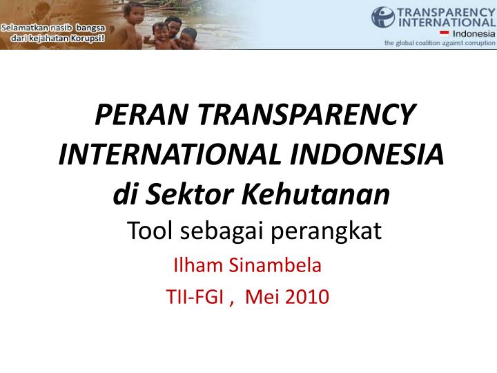 peran transparency international indonesia di sektor kehutanan tool sebagai perangkat