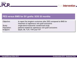 PES versus BMS for SV grafts : SOS 35 months