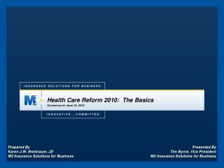 Health Care Reform 2010: The Basics