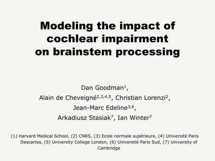 modeling the impact of cochlear impairment on brainstem processing