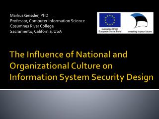 The Influence of National and Organizational Culture on Information System Security Design