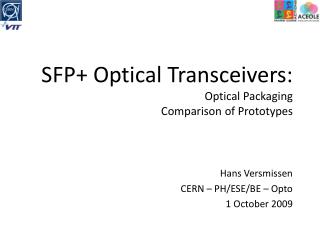 SFP+ Optical Transceivers: Optical Packaging Comparison of Prototypes