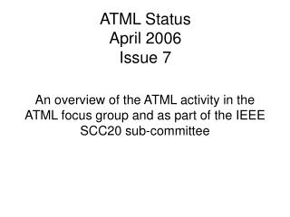 ATML Status April 2006 Issue 7
