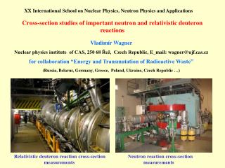 Cross-section studies of important neutron and relativistic deuteron reactions
